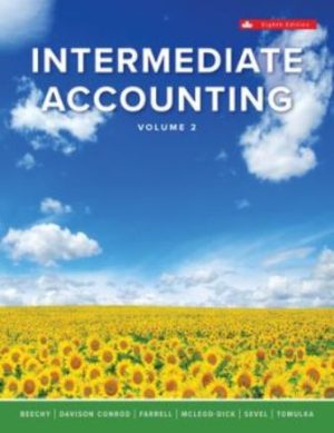 Test Bank for Intermediate Accounting Volume 2 8/E Beechy