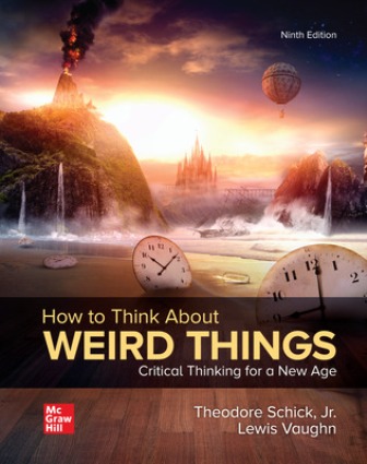 Test Bank for How to Think About Weird Things: Critical Thinking for a New Age 9/E Schick