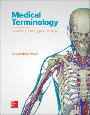 Solution Manual for Medical Terminology: Learning Through Practice 1/E Bostwick