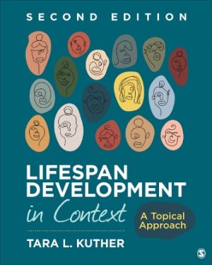 Test Bank for Lifespan Development in Context A Topical Approach 2/E Kuther