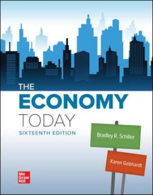 Solution Manual for The Economy Today 16/E Schiller