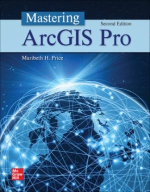Solution Manual for Mastering ArcGIS Pro 2/E Price
