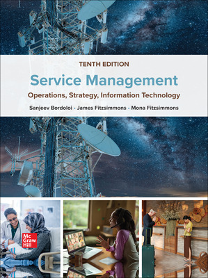 Solution Manual for Service Management: Operations, Strategy, Information Technology 10/E Bordoloi