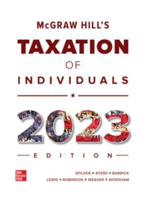 Solution Manual for McGraw-Hill's Taxation of Individuals 2023 Edition 14/E Spilker