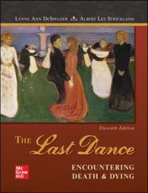 Test Bank for The Last Dance: Encountering Death and Dying 11/E DeSpelder
