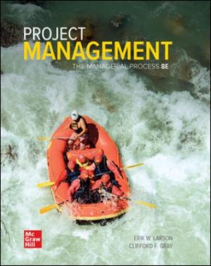 Solution Manual for Project Management: The Managerial Process 8/E Larson