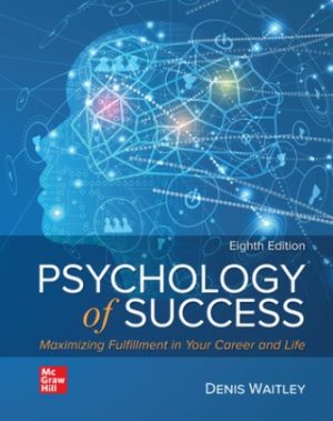 Test Bank for Psychology of Success: Maximizing Fulfillment in Your Career and Life 8/E Waitley