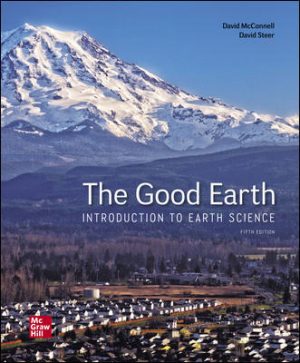 Test Bank for The Good Earth: Introduction to Earth Science 5/E McConnell
