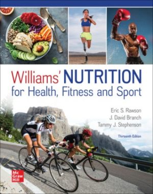 Test Bank for Williams' Nutrition for Health Fitness and Sport 13/E Rawson