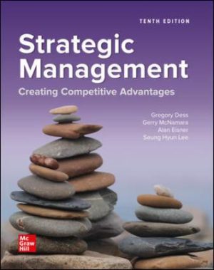 Solution Manual for Strategic Management: Creating Competitive Advantages 10/E Dess
