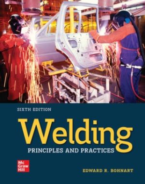 Solution Manual for Welding Principles and Practices 6/E Bohnart