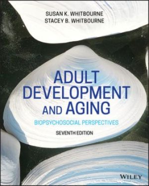 Test Bank for Adult Development and Aging 7/E Whitbourne
