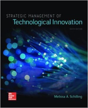 Test Bank for Strategic Management of Technological Innovation 6/E Schilling