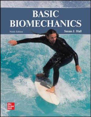 Solution Manual for Basic Biomechanics 9/E Hall