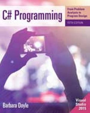 Test Bank for C# Programming: From Problem Analysis to Program Design 5/E Doyle