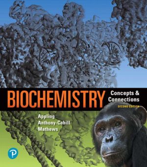 Test Bank for Biochemistry: Concepts and Connections 2/E Appling
