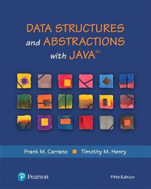 Solution Manual for Data Structures and Abstractions with Java 5/E Carrano