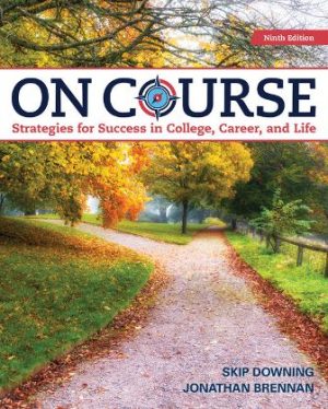 Test Bank for On Course: Strategies for Creating Success in College, Career, and Life 9/E Downing