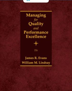Solution Manual for Managing for Quality and Performance Excellence 11/E Evans