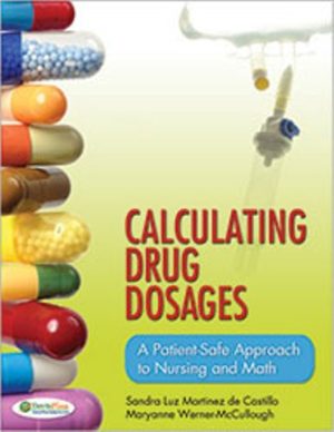 Test Bank for Calculating Drug Dosages: A Patient-Safe Approach to Nursing and Math 1/E de Castillo