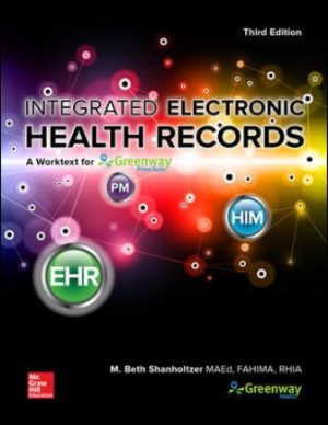 Solution Manual for Integrated Electronic Health Records 3/E Shanholtzer