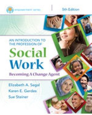 Test Bank for Empowerment Series: An Introduction to the Profession of Social Work 5/E Segal