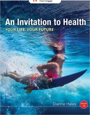Test Bank for An Invitation to Health 18/E Hales