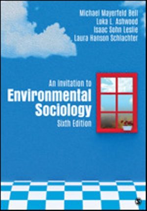 Test Bank for An Invitation to Environmental Sociology 6/E Bell