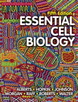 Test Bank for Essential Cell Biology 5/E Alberts