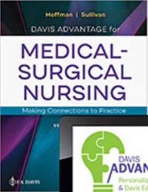 Test Bank for Davis Advantage for Medical-Surgical Nursing: Making Connections to Practice 2/E Hoffman