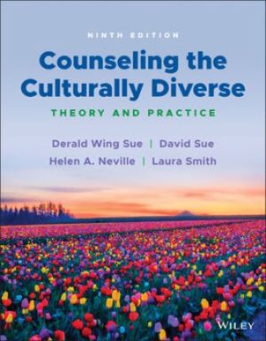 Test Bank for Counseling the Culturally Diverse: Theory and Practice 9/E Wing Sue