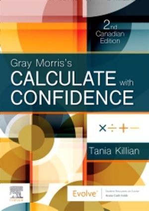 Test Bank for Gray Morris's Calculate with Confidence 2/E Killian