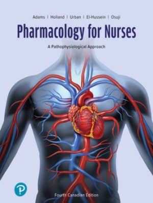Test Bank for Pharmacology for Nurses: A Pathophysiological Approach 4/E Adams