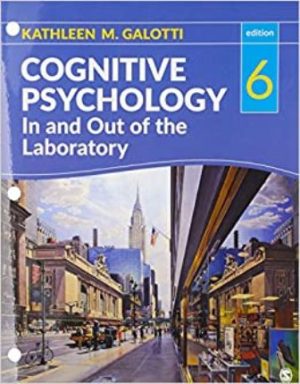 Test Bank for Cognitive Psychology In and Out of the Laboratory 6/E Galotti