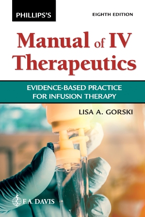 Test Bank for Phillips' Manual of I.V. Therapeutics Evidence-Based Practice for Infusion Therapy 8/E Gorski