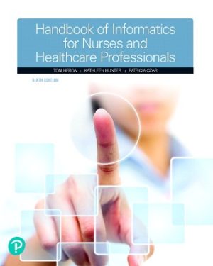 Test Bank for Handbook of Informatics for Nurses and Healthcare Professionals 6/E Hebda