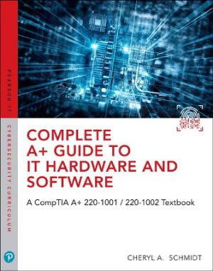 Test Bank for Complete A+ Guide to IT Hardware and Software: AA CompTIA A+ Core 1 (220-1001) & CompTIA A+ Core 2 (220-1002) Textbook 8/E Schmidt