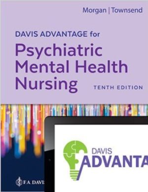 Test Bank for Davis Advantage for Psychiatric Mental Health Nursing 10/E Morgan