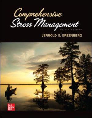 Solution Manual for Comprehensive Stress Management 15/E Greenberg
