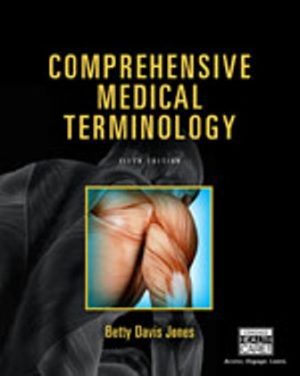 Test Bank for Comprehensive Medical Terminology 5/E Jones