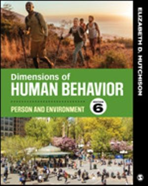 Test Bank for Dimensions of Human Behavior Person and Environment 6/E Hutchison