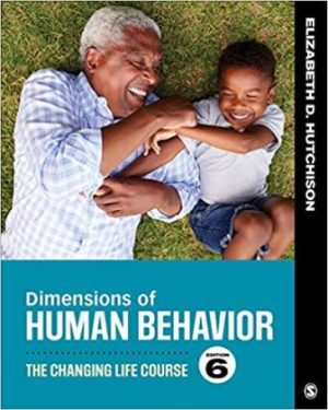 Test Bank for Dimensions of Human Behavior The Changing Life Course 6/E Hutchison