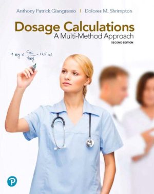 Solution Manual for Dosage Calculations: A Multi-Method Approach 2/E Giangrasso