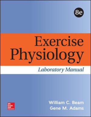Solution Manual for Exercise Physiology Laboratory Manual 8/E Beam