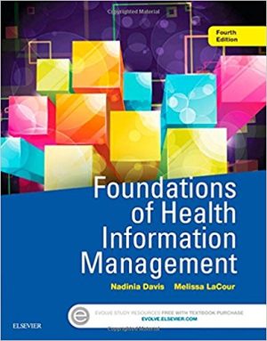 Test Bank for Foundations of Health Information Management 4/E Davis