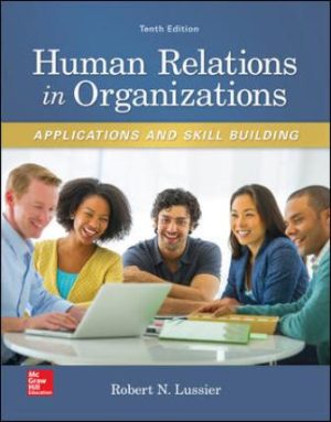 Test Bank for Human Relations in Organizations: Applications and Skill Building 10/E Lussier