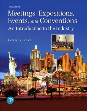 Test Bank for Meetings, Expositions, Events, and Conventions: An Introduction to the Industry 5/E Fenich