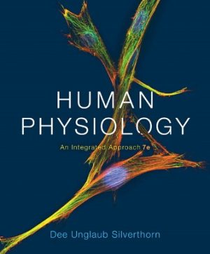 Test Bank for Human Physiology: An Integrated Approach 7/E Silverthorn