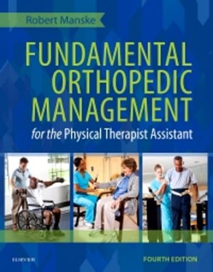 Test Bank for Fundamental Orthopedic Management for the Physical Therapist Assistant 4/E Manske
