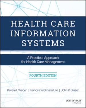 Test Bank for Health Care Information Systems 4/E Wager
